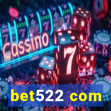 bet522 com